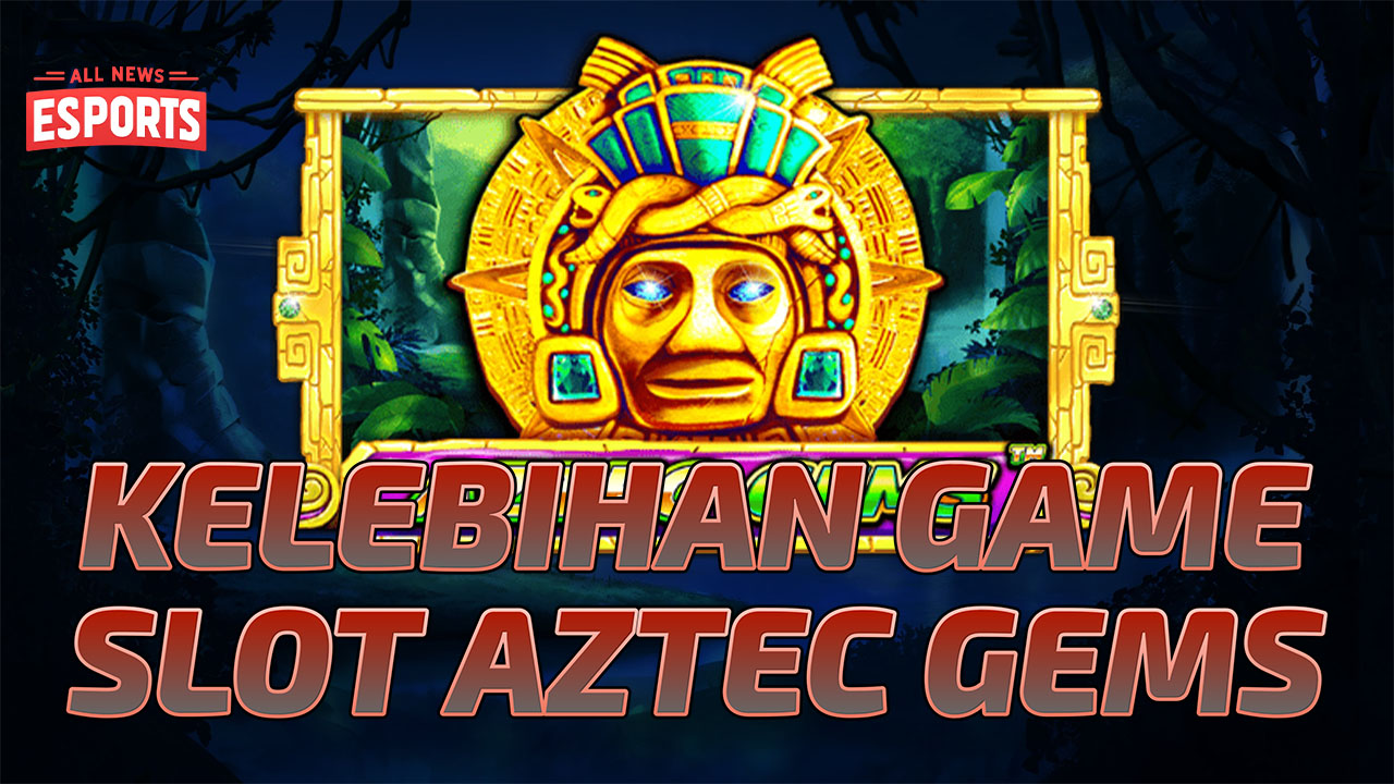 Kelebihan Aztec Gems