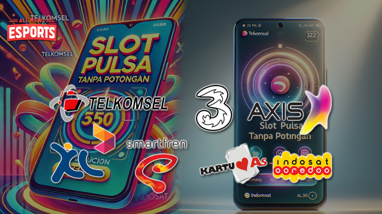 Slot Pulsa Tanpa Potongan